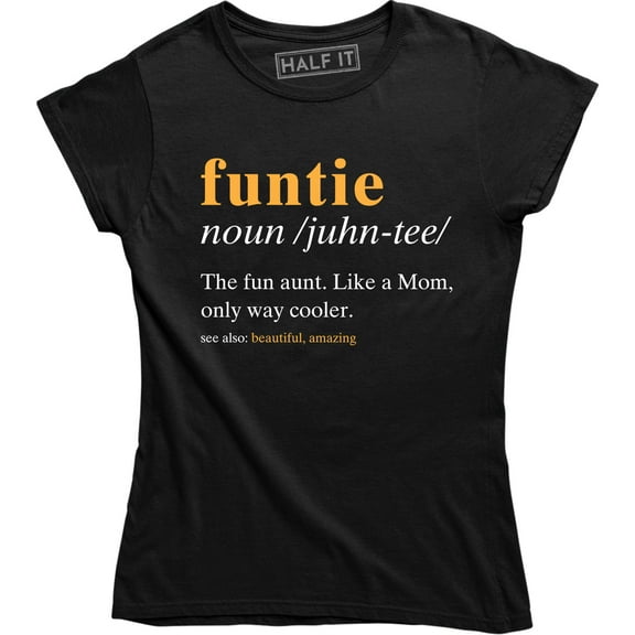 Funtie The Fun Aunt Like A Mom - Funny Family Women's T-Shirt