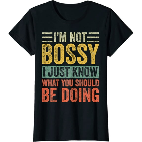 Funy Saying T-Shirt for Women I'm Not Bossy I Just Know What You Should Be Doing Casual Short Sleeve Tops Black Medium