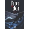 thumbnail image 1 of Fuoco E Oblio Fuoco e oblio: Legami (Volume 6), Book 6, (Paperback), 1 of 1