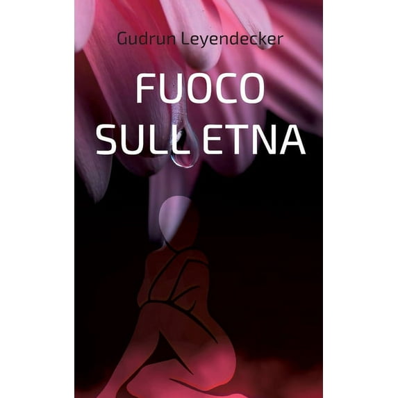 Fuoco Sull Etna: Amore Et Altro, (Paperback)