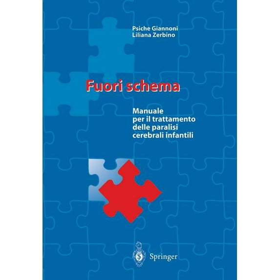 Fuori Schema: Manuale Per Il Trattamento Delle Paralisi Cerebrali Infantili