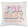 thumbnail image 1 of Fur Baby Mama with a Paw, Groovy Text Art Merch Gift, White Pillow Case 18X18 IN, 1 of 1