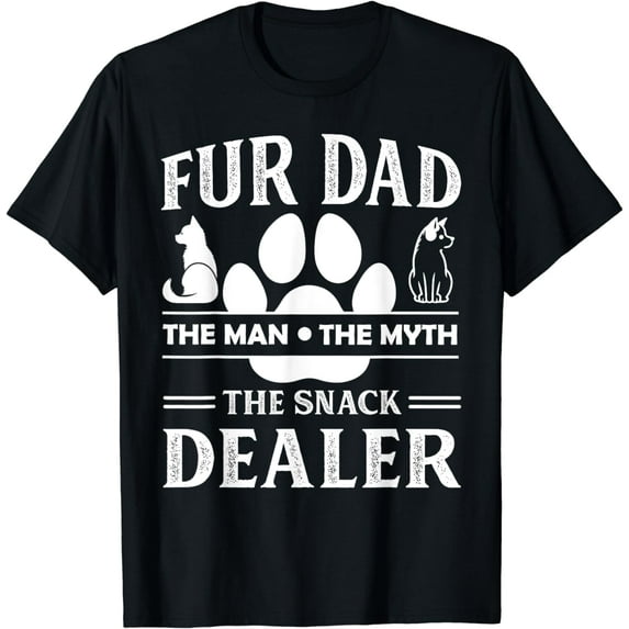 Fur Dad Man Myth Snack Dealer Funny Cat Dog Gift Fathers Day T-Shirt