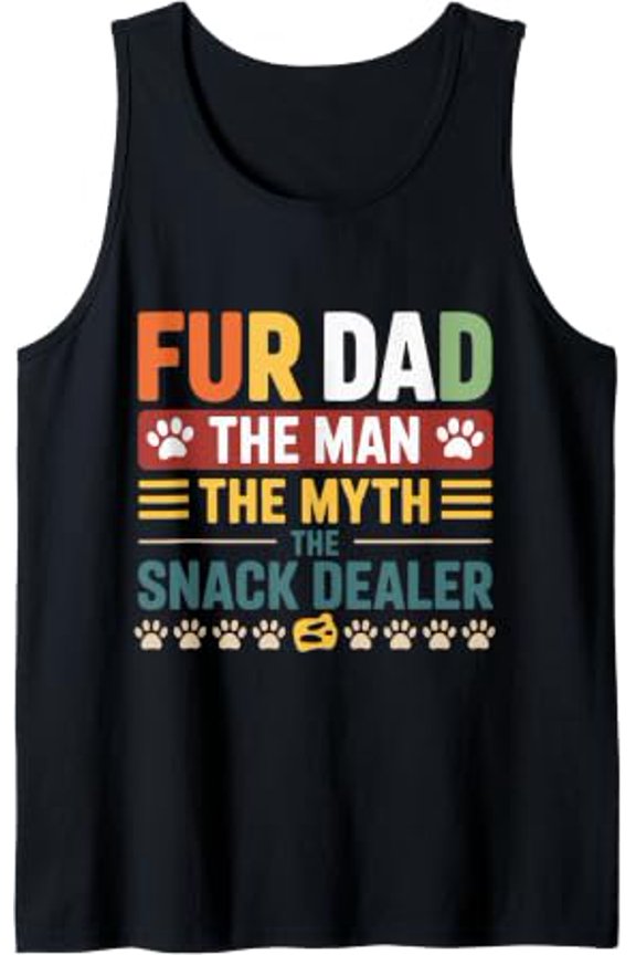 Fur Dad Man Myth Snack Dealer Playful Paw Cat Dog Fathers Day Tank Top Size S-3XL