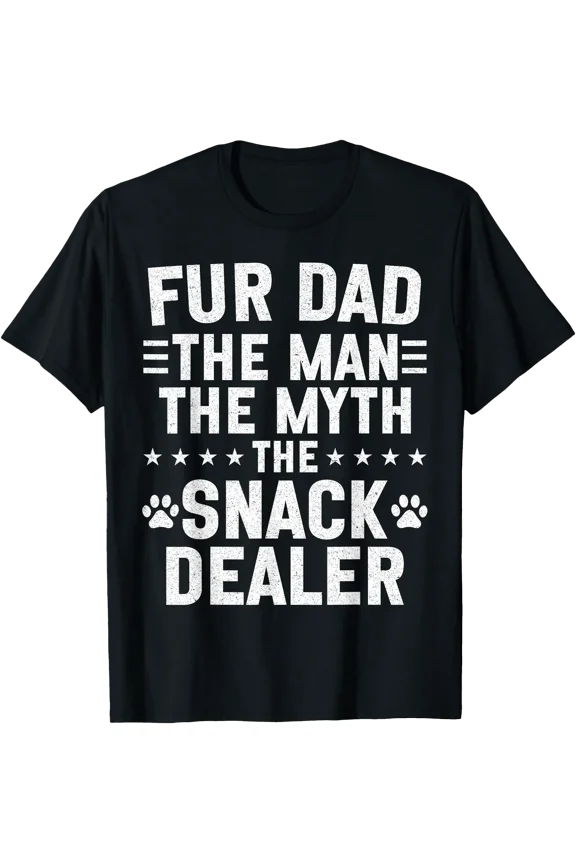Fur Dad The Man The Myth Snack Dealer Father Day Cat Dog T-Shirt, Unisex T-Shirt