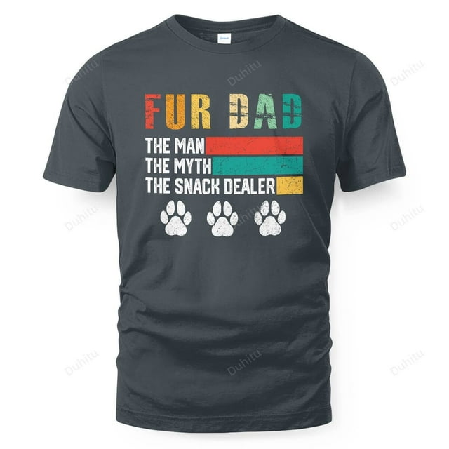 Fur Dad The Man The Myth The Snack Dealer Dog Dad Dog Lover