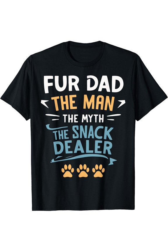 Fur Dad The Man The Myth The Snack Dealer T-Shirt