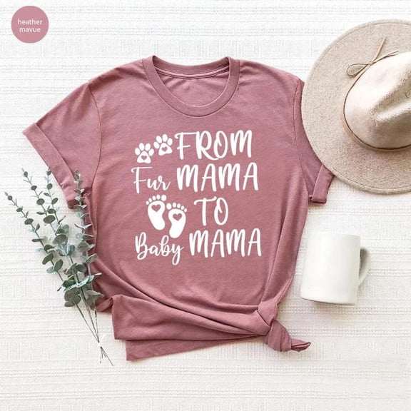 From Fur Mama To Baby Mama T-Shirt, Pregnant Shirt, For Expecting Mom, New Mom Shirt, Mother Day Shirt, Baby Announcement Tee,Mom To Be Tshirt All Size S-5XL