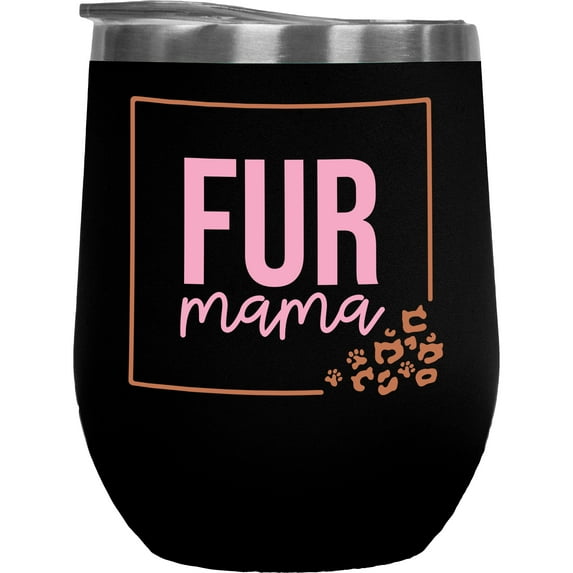 Fur Mama, Dog or Cat Mom Merch Gift, Black 12oz Wine Tumbler