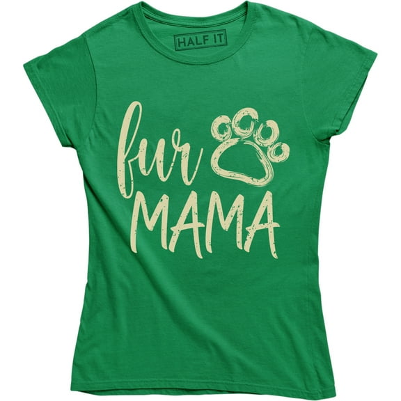 Fur Mama Mom Of Dogs Pet Lover Gift Mothers Day Birthday Cat Mom T-Shirt