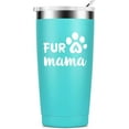 thumbnail image 1 of Fur Mama Tumbler - Dog Mom Gifts - Dog Lover - Dog Owner Mug - 20 Oz Stainless Steel Tumbler with Lid & Straw Mint, 1 of 7