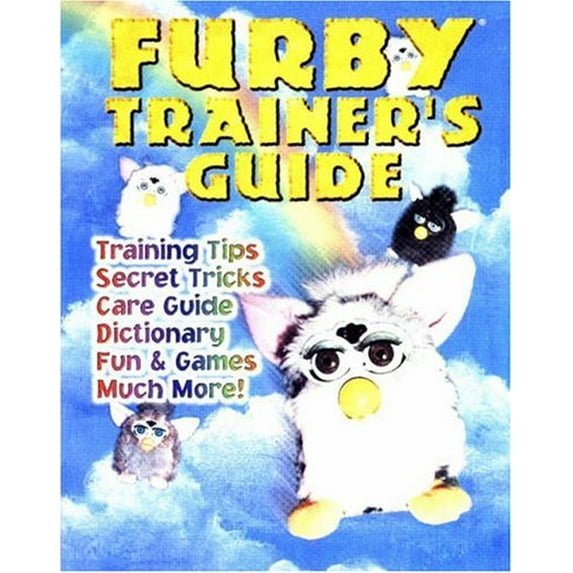 Pre-Owned Furby Trainer's Guide (Paperback) 188436442X 9781884364426