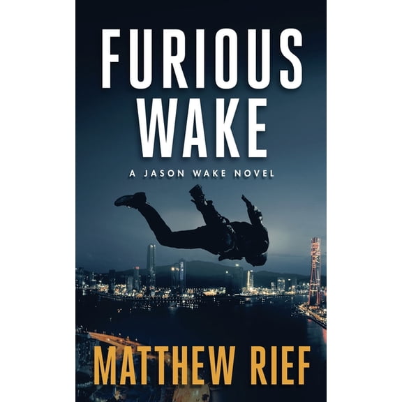 Jason Wake Furious Wake (Jason Wake Book 5), Book 5, (Paperback)