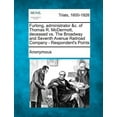 thumbnail image 1 of Furlong, Administrator &c. of Thomas R. McDermott, Deceased vs. the Broadway and Seventh Avenue Railroad Company - Respo, (Paperback), 1 of 1