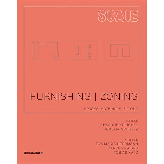 Scale Furnishing Zoning: Spaces, Materials, Fit-Out, Book 4, (Paperback)