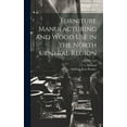 thumbnail image 1 of Furniture Manufacturing and Wood use in the North Central Region (Hardcover), 1 of 1