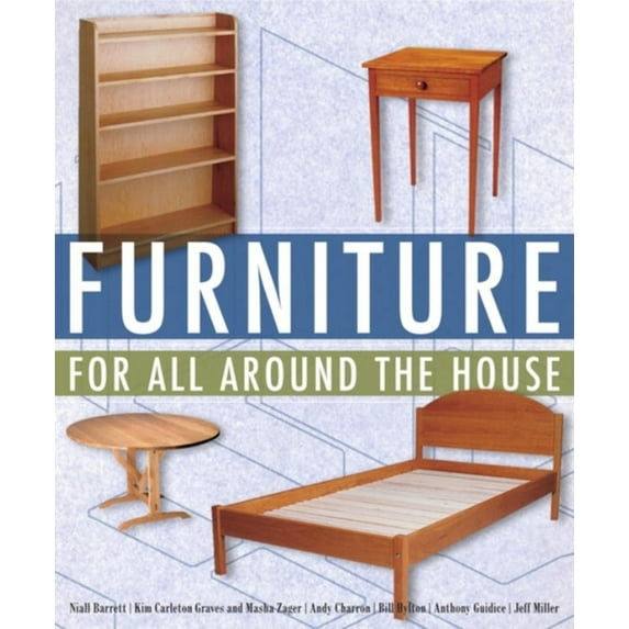 Furniture for All Around the House : Series: Woodworking for the Home (Paperback)