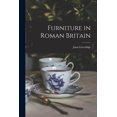 thumbnail image 1 of Furniture in Roman Britain, (Paperback), 1 of 1
