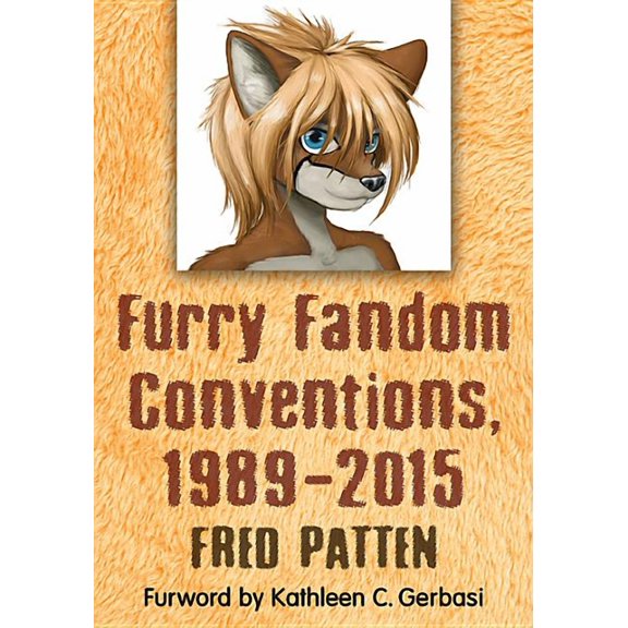 Furry Fandom Conventions, 1989-2015 (Paperback)
