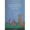 thumbnail image 1 of Further Adventures of Cuddle Cat and Dozy Dog, (Paperback), 1 of 1