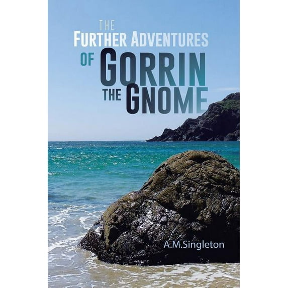 The Further Adventures of Gorrin the Gnome, (Paperback)