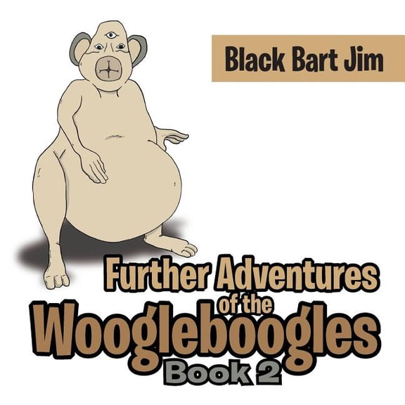 Further Adventures of the Woogleboogles, (Paperback)
