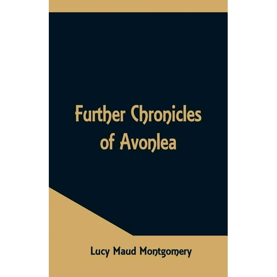 Further Chronicles of Avonlea, (Paperback)