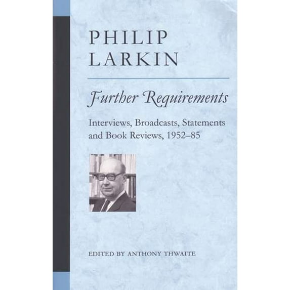 Pre-Owned Further Requirements: Interviews, Broadcasts, Statements and Book Reviews, 1952-85 (Poets on Poetry) Paperback