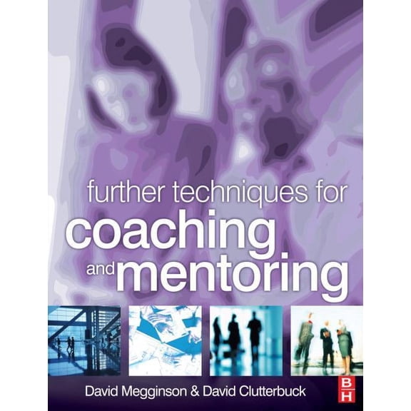 Further Techniques for Coaching and Mentoring, (Paperback)