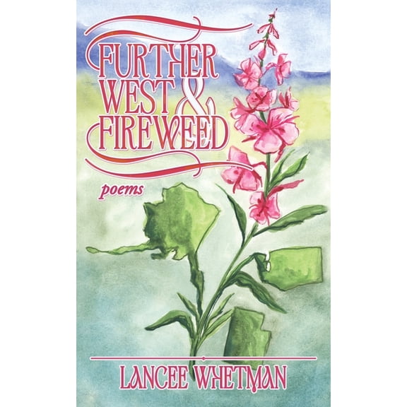 Further West & Fireweed, (Paperback)