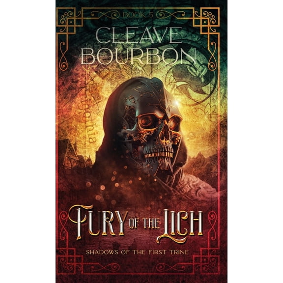 Shadows of the First Trine Fury of the Lich, Book 5, (Hardcover)