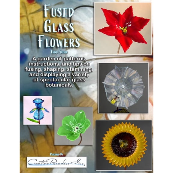 Fused Glass Flowers 3rd Edition Book