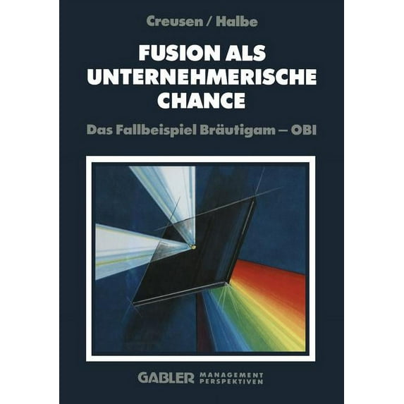 Fusion ALS Unternehmerische Chance: Das Fallbeispiel Bräutigam -- Obi, (Paperback)