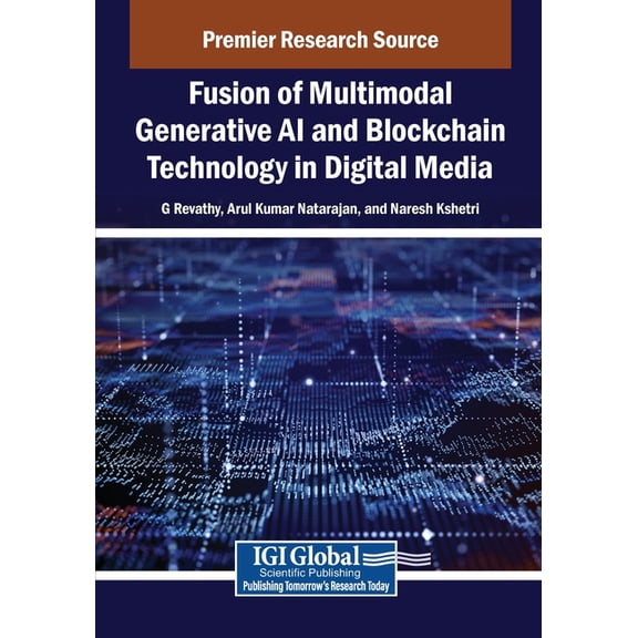 Fusion of Multimodal Generative AI and Blockchain Technology in Digital Media, (Paperback)