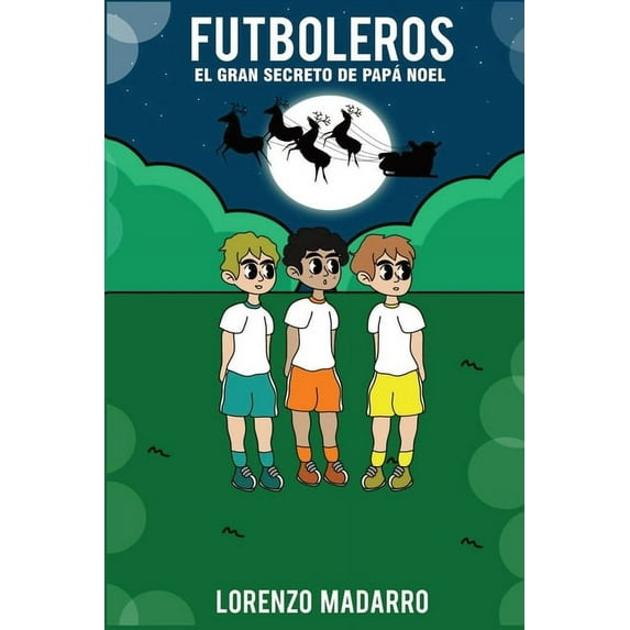Futboleros: El Gran Secreto de Papa Noel, (Paperback)