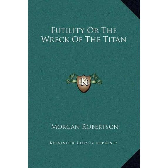 Futility Or The Wreck Of The Titan (Hardcover)