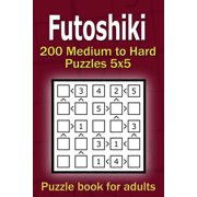 Futoshiki puzzle book for adults 200 Medium to Hard Puzzles 5x5, Paperback