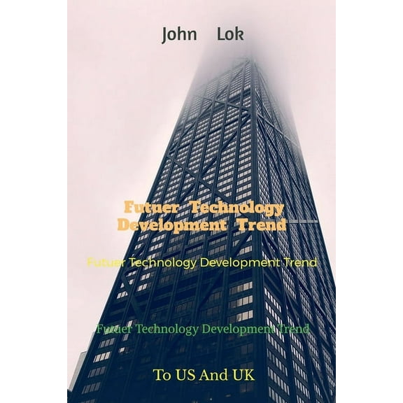 Futuer Technology Development Trend: To US And UK, (Paperback)