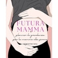 thumbnail image 1 of Futura Mamma, (Paperback), 1 of 1