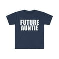 thumbnail image 1 of Future Auntie Aunt Best Auntie Ever Mother's Day Unisex T-shirt S-3XL, 1 of 2