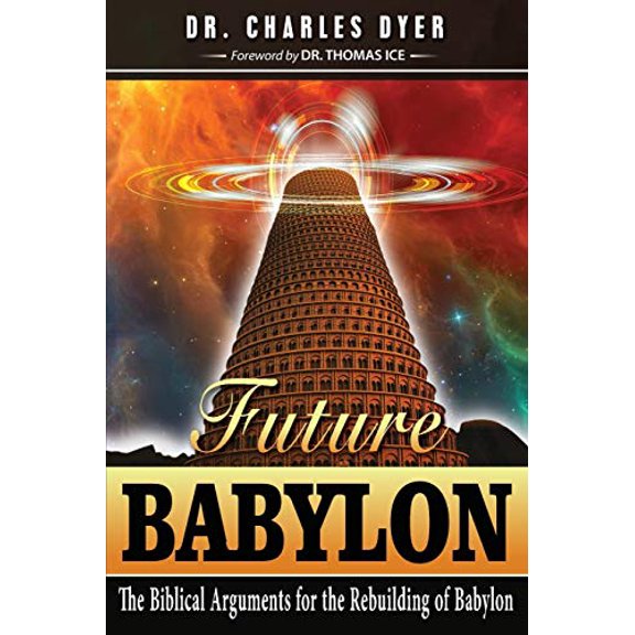Pre-Owned Future Babylon : The Biblical Arguments for the Rebuilding of Babylon (Paperback) 9781945774058
