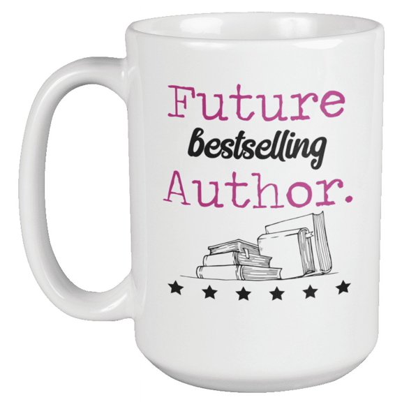 Future Bestselling Author Coffee & Tea Mug for Writers or Editors (15oz)