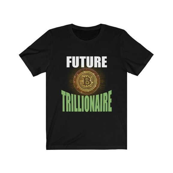 Future Bitcoin Trillionaire BTC Crypto Trader HODL