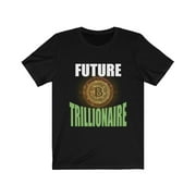 Future Bitcoin Trillionaire BTC Crypto Trader HODL