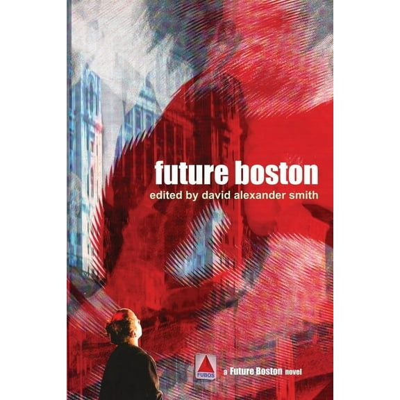 Future Boston Future Boston, Book 1, (Paperback)