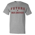 thumbnail image 1 of Future Bus Driver T shirt Funny Bus Driver Tee Gift, 1 of 2