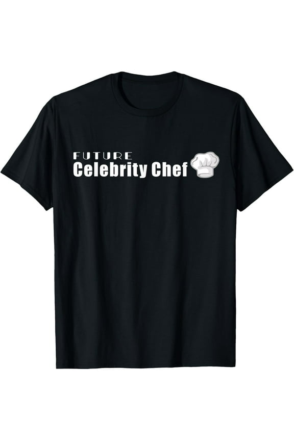Future Celebrity Chef Wannabe Famous Kitchen Cook Funny T-Shirt