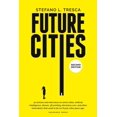 thumbnail image 1 of Future Cities: 42 Insights and Interviews with Influencers, Startups, Investors (Paperback), 1 of 1