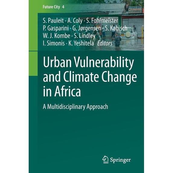 Future City Urban Vulnerability and Climate Change in Africa: A Multidisciplinary Approach, Book 4, (Paperback)