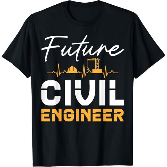 Future Civil Engineer Civil Engineering Lover T-Shirt